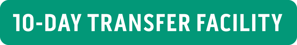 10 Day Transfer Facility